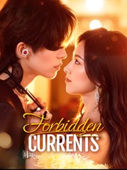 Forbidden Currents - Drama FULL MOVIES ENGLISH SUB
