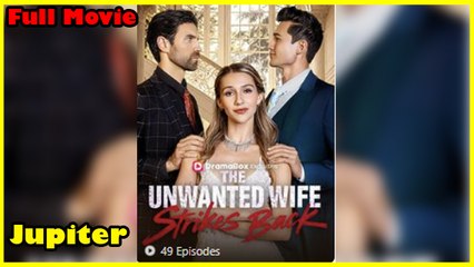The Unwanted Wife Strikes Back - Full Movie