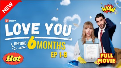 [New] Love You Beyond Six Months #litetv #wawotv - Full Movie