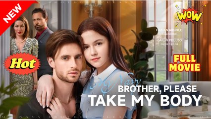 [New] My Navy Brother, Please Take My Body #tallflix - Full Movie