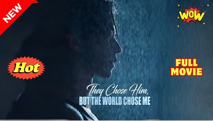 They Chose Him, But the World Chose Me (2025) [ SHORT DRAMA - FULL ]