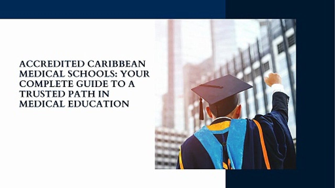 Accredited Caribbean Medical Schools Your Complete Guide to a Trusted Path in Medical Education