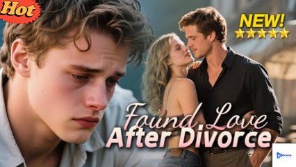 Fou.Nd Lo.Ve Af.Ter Di.Vor.Ce Romance Drama Healing Love - Full Movie