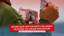Begini Cara Daftar Kartu Keluarga Sejahtera via Online dan Offline