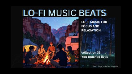 LOFI MUSIC BEATS COLLECTION 33 YOU TOUCHED LIVES