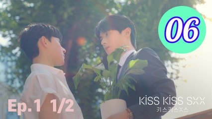 Kiss Kiss Sxx Episode 6 Engsub