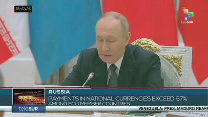 RUSSIA l Payments in national currencies exceed 97% among SCO member countries