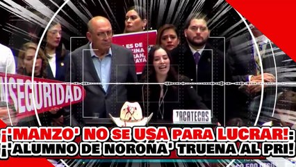 🔥🚨¡CARLOS MANZO NO SE USA PARA LUCRAR! ¡NAVEDA ‘El ALUMNO de NOROÑA’ REVIENTA a NARKO PRIISTA!