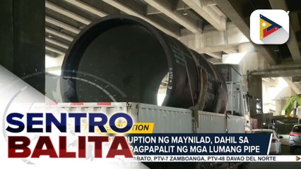Higit 120-K Maynilad customers, apektado ng water interruption dahil sa realignment at pagpapalit ng mga lumang pipe | ulat ni Vel Custodio