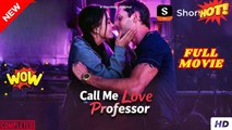 Call Me Love Professor Full Movie _ Shortmax