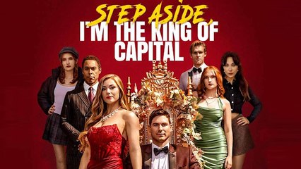 Step Aside, I'm the King of Capital Full Movie