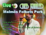 Cheb Khaled Live Sverige Malmö 6/6 - 2008