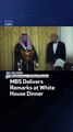 MBS Delivers Remarks at White House Dinner