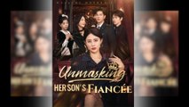 Unmasking Her Son's Fiancee - Full Movie
