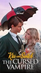 Kiss And Switch The Cursed Vampire full episode