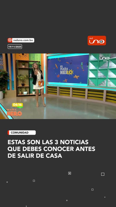 ESTAS SON Las 3 NOTICIAS QUE deBES CONOCER antes de salir de casa