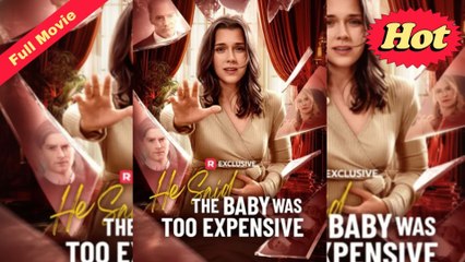 He Said The Baby Was Too Expensive Completed