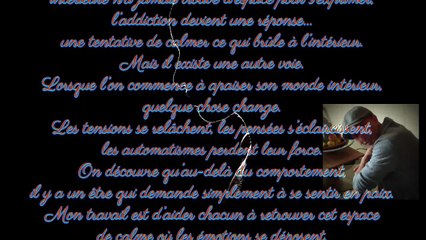 LES ECRIS DE KHAL ( L’addiction disparaît quand l’esprit se calme.... )