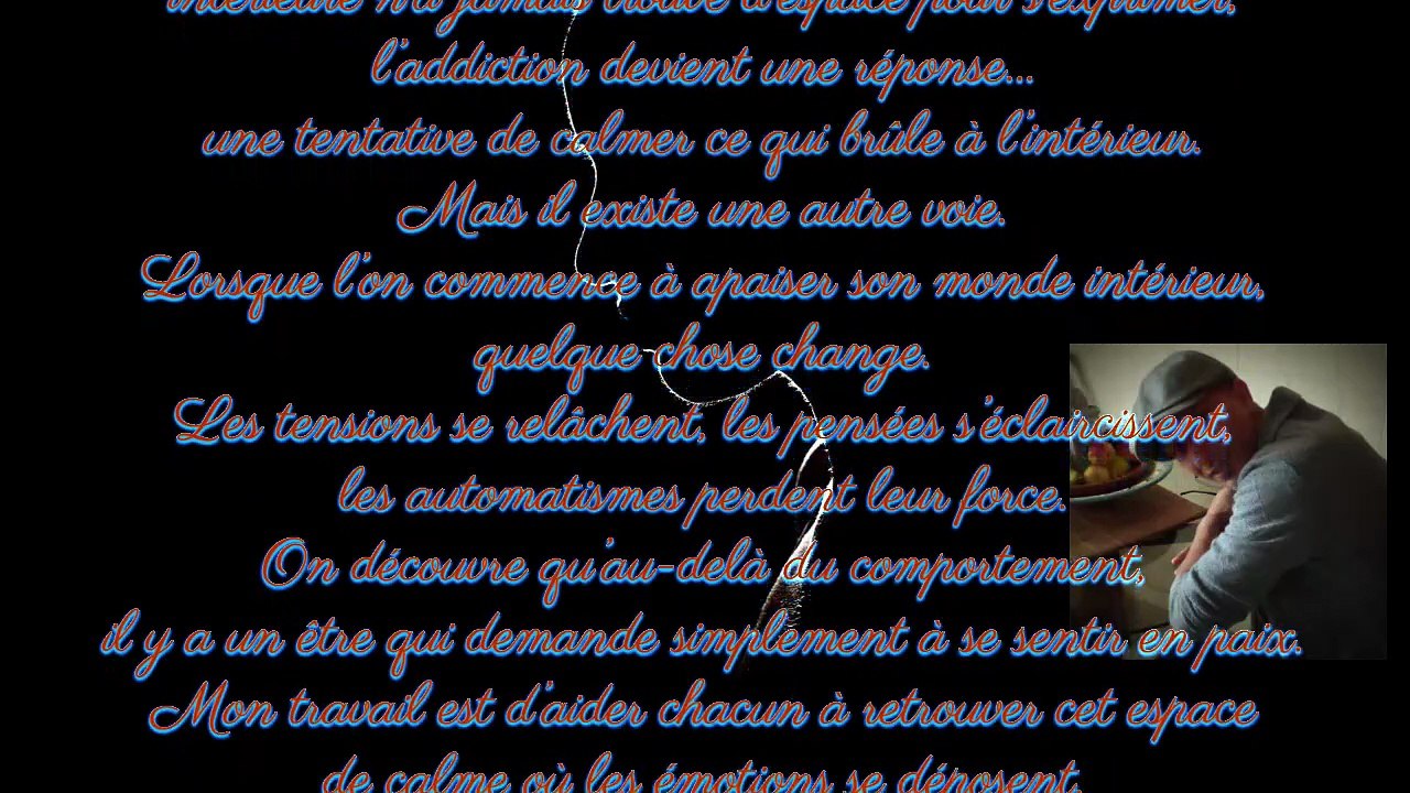 LES ECRIS DE KHAL ( L’addiction disparaît quand l’esprit se calme.... )