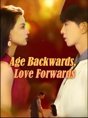 Age Backwards, Love Forwards  - Drama FULL MOVIES ENGLISH SUB