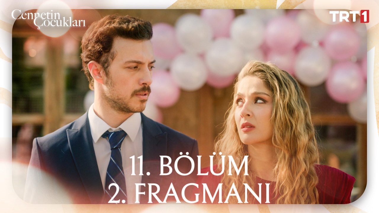 Cennetin Çocukları 11. Bölüm 2. Fragmanı
