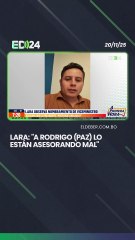 Lara: "A Rodrigo (Paz) lo están asesorando mal"