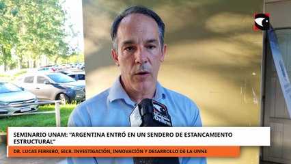Seminario UNaM “Argentina entró en un sendero de estancamiento estructural”
