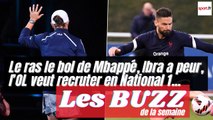 Le ras le bol de Mbappé, la plus grande peur d’Ibra, l’OL veut recruter en National 1… #BS