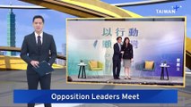 Opposition Party Chairs Meet To Discuss Election Cooperation