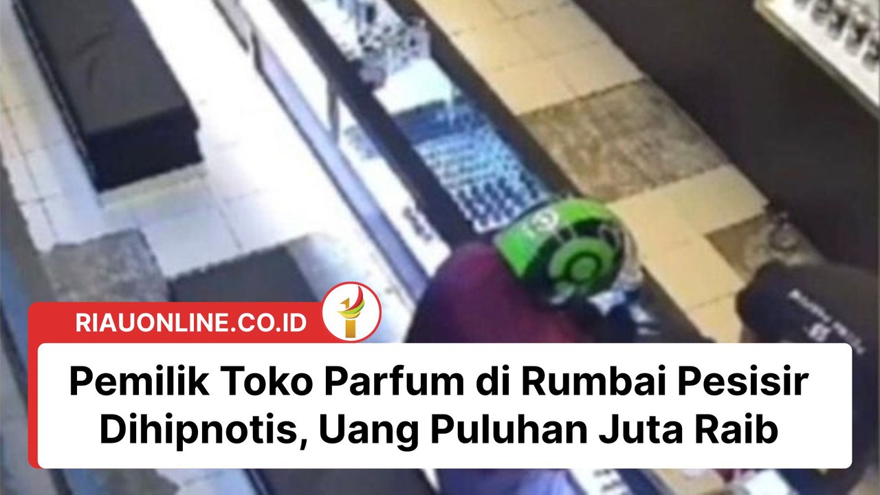 Pemilik Toko Parfum di Rumbai Pesisir Dihipnotis, Uang Puluhan Juta Raib