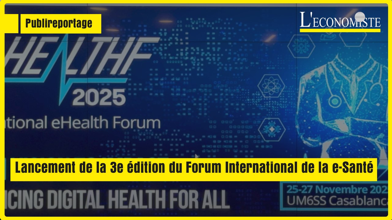 [ Publireportage ] Lancement de la 3e édition du Forum International de la e-Santé