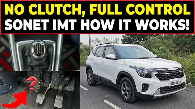 Kia Sonet iMT Gearbox EXPLAINED: Clutchless Manual, How It Works, Pros & Cons!