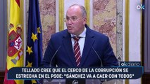 Tellado cree que el cerco de la corrupción se estrecha en el PSOE: 