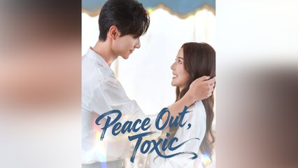 Peace Out, Toxic