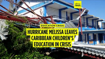 Hurricane Melissa leaves Caribbean children’s education in crisis
