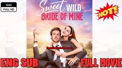 Sweet Wild Bride of Mine #Hot2025