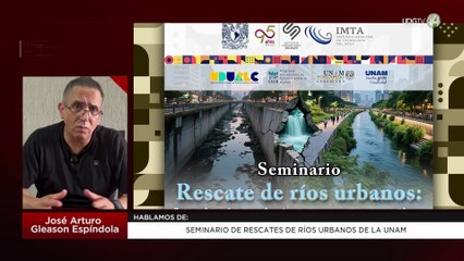 Seminario de rescates de riesgos Urbanos de la UNAM | José Arturo Gleason