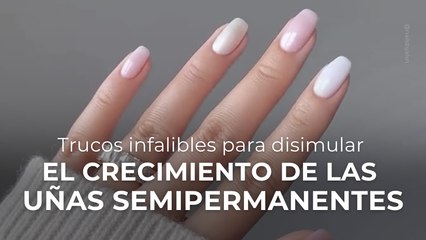 Trucos infalibles para disimular el crecimiento de las uñas semipermanentes
