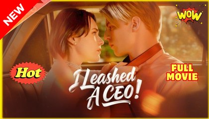 I Leashed A Ceo - Full Episodes