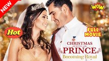 Christmas With A Prince Becoming Roya Full movies English Sub #shortfilms