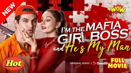 I'm The Mafia Girl Boss And He's My Man FULL MOVIE 🌷