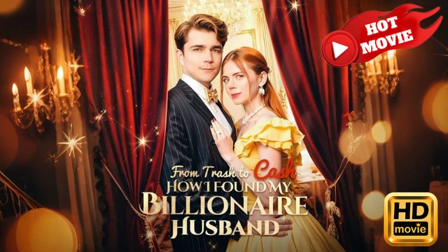 From Trash To Cash: How I Found A Billionaire | Full Movie HD - Drama ShortFilms Hot