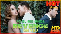 Fool Me Once Revenge On You | Full Movie HD  - Best Drama ShortFilms Hot Romance Love