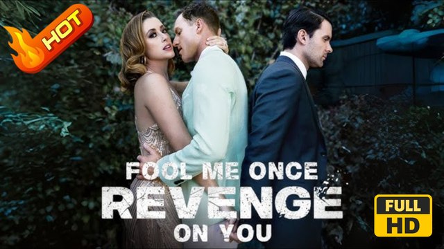 Fool Me Once Revenge On You | Full Movie HD - SweetRomance Romantic Love Drama ShortFilms Hot