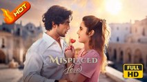 Misplaced Love | Full Movie HD - SweetRomance Love Drama ShortFilms Hot