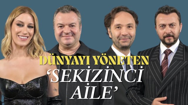 Ali Atay, Hazal Kaya, Çağlar Çorumlu 'dünyayı yöneten Türk aile'yi anlattı: İnşallah böylesi yoktur