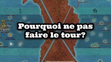 Pourquoi faire le tour ?
