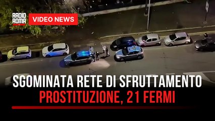 Sgominata rete di sfruttamento prostituzione, 21 fermi