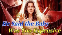 He Said the Baby Was Too Expensive - HOT 2025