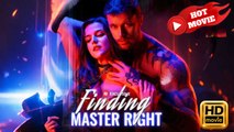 Finding Master Right | Full Movie HD - Drama ShortFilms Hot